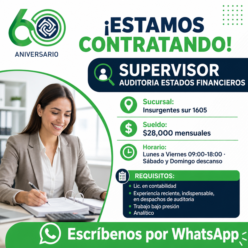 Vacante de Supervisor Auditoria Estados financieros en Benito Juárez